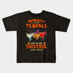 Apparently We're Trouble When We Are Together tshirt  Woodpecker Halloween T-Shirt Kids T-Shirt